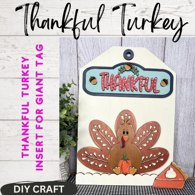 Thankful Turkey  DIY Wood Insert Kit for the Giant Gift Tag: Insert Only
