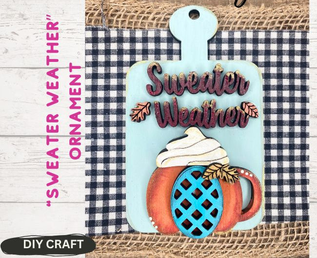 Sweater Weather Pumpkin Spice Wood Fall Ornament  DIY Craft