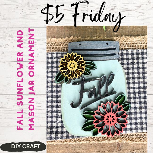 Fall Sunflower and a Mason Jar  Wood Fall Ornament  DIY Craft