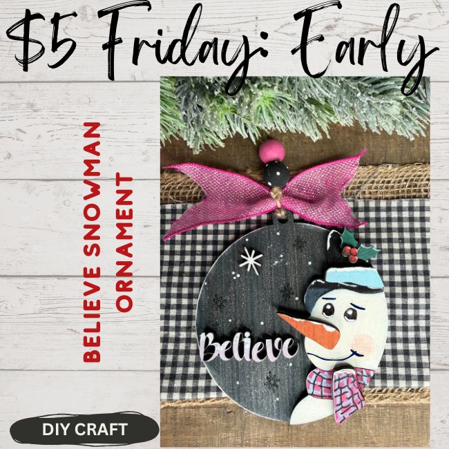 Believe Snowman Wood Winter Ornament  DIY Craft