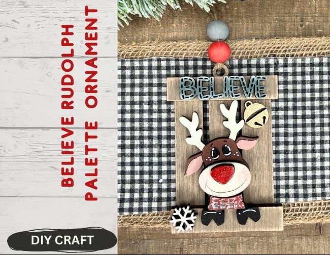 Believe Rudolph Palette Wood Winter Ornament  DIY Craft