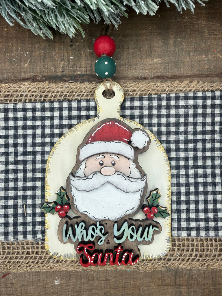 Who’s Your Santa Farmhouse Anytime Ornament DIY Craft