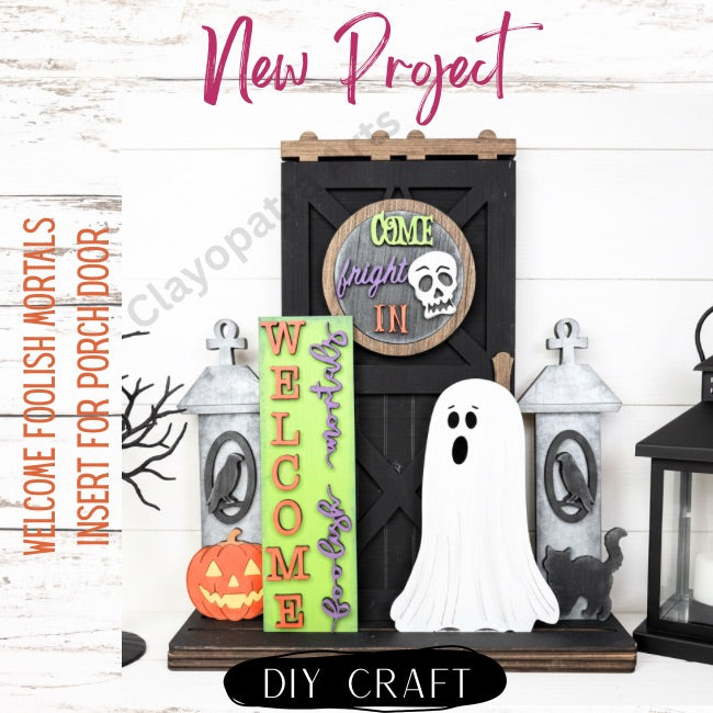 Welcome Foolish Mortals insert only– DIY Halloween Shelf Sitter Wood Kit