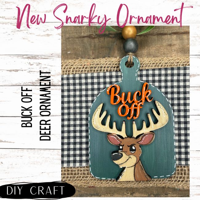 Buck Off Deer Farmhouse Decor Snarky Anytime Ornament