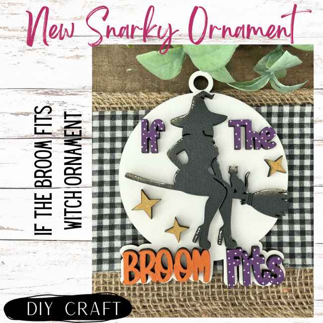 If The Broom Fits Halloween Wood Fall Ornament DIY Craft Kit