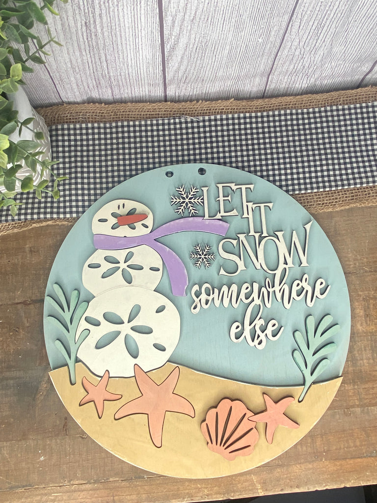 Let it Snow Someplace Else DIY Wood Door Hanger Blank: 12" or 18" (Copy)