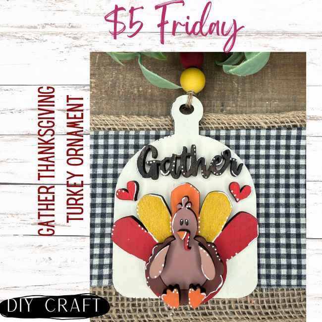 Gather Thanksgiving Turkey Farmhouse Fall Ornament DIY Craft Kit