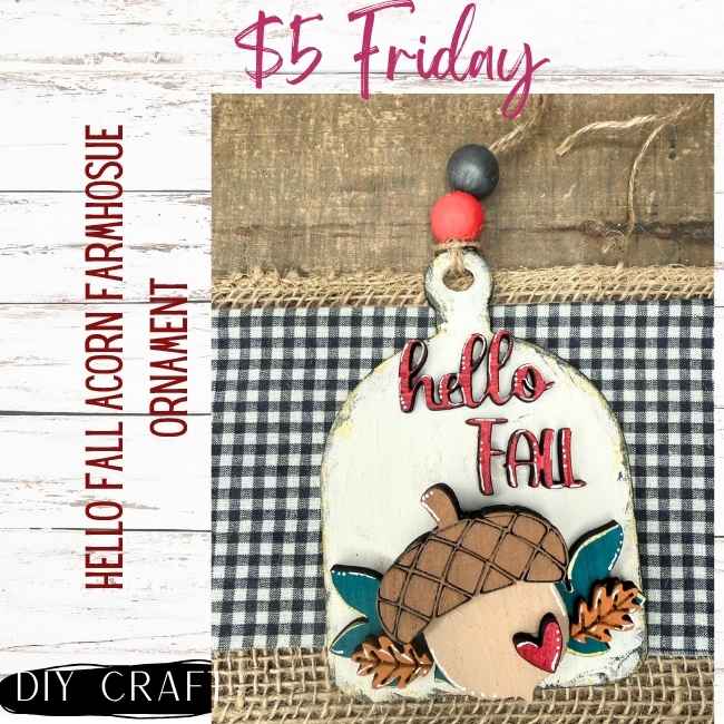 Hello Fall Acorn Farmhouse Fall Ornament DIY Craft Kit