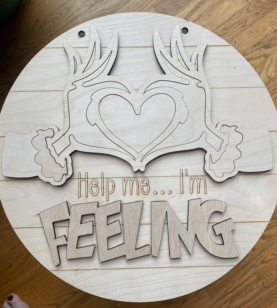 Help Me I'm Feeling. Grinchy DIY Wood Door Hanger Blank: 12" or 18"