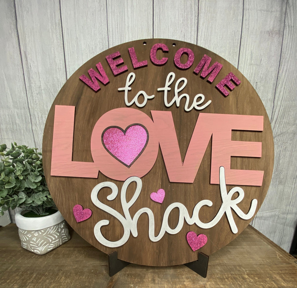Welcome to the Love Shack; 12" or 18"