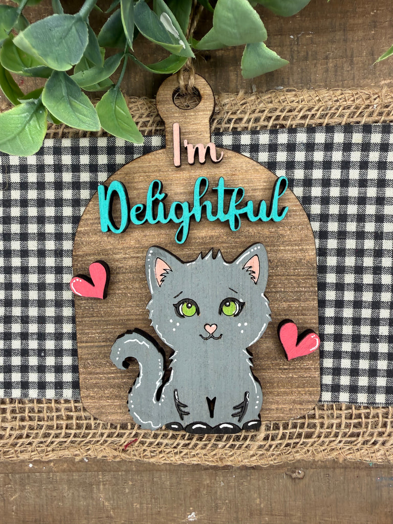 I'm Delightful Cat Snarky Farmhouse Anytime Ornament DIY Craft
