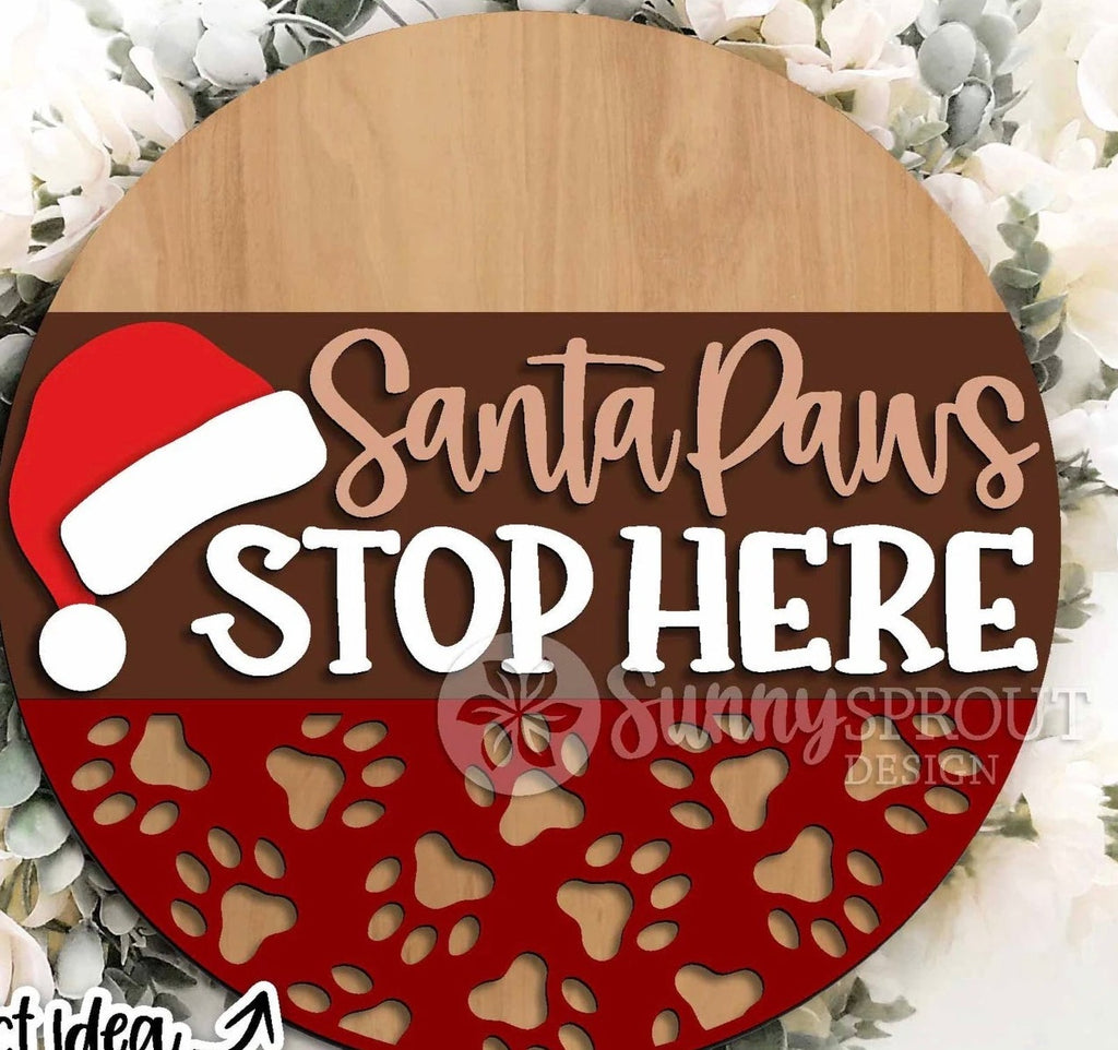 Santa Paws Stop Here DIY Wood Door Hanger Blank: 12" or 18"