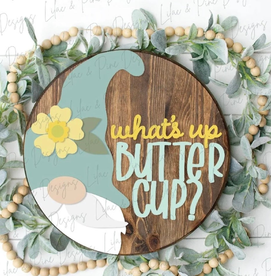 What's Up Buttercup Gnome DIY Wood Door Hanger Blank: 12" or 18"