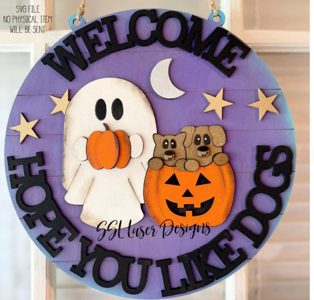 Welcome Ghost Hope You Love Dogs DIY Door Hanger Blank: 12 or 18"