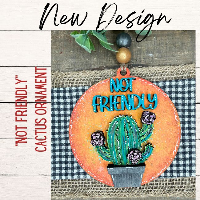 Cactus Not Friendly Anytime Ornament