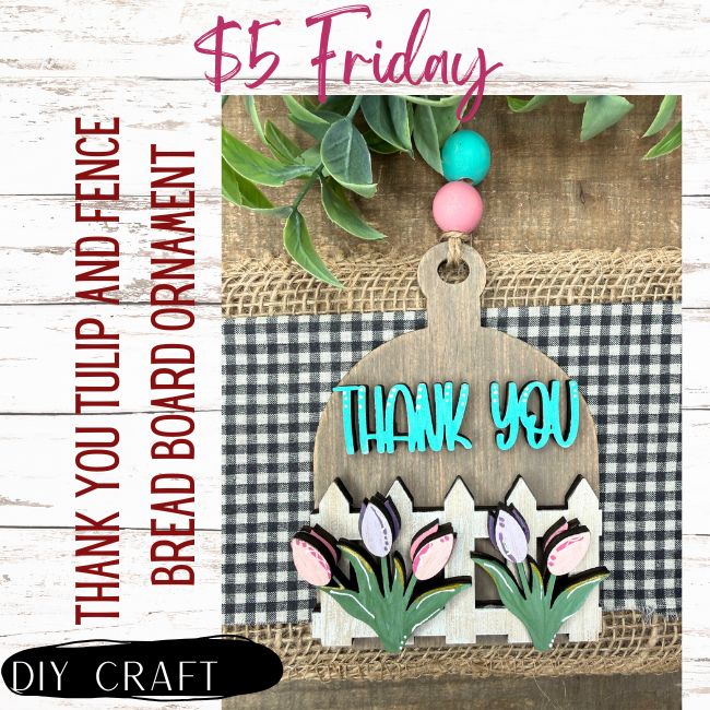 Thank You Tulips and Fence  Breadboard Spring Ornament