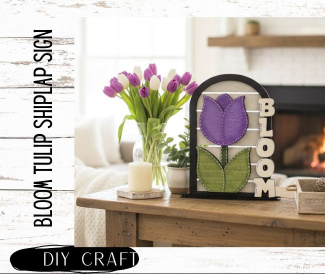 Bloom Tulip shiplap Shelf Sitter Sign  Craft Kit