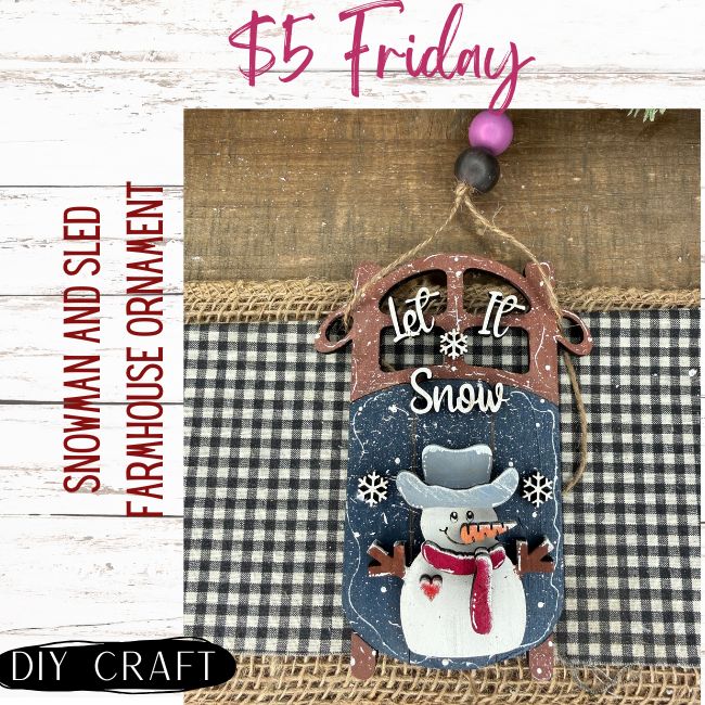 Snowman and Sled Farmhouse Winter Ornament DIY Craft Kit