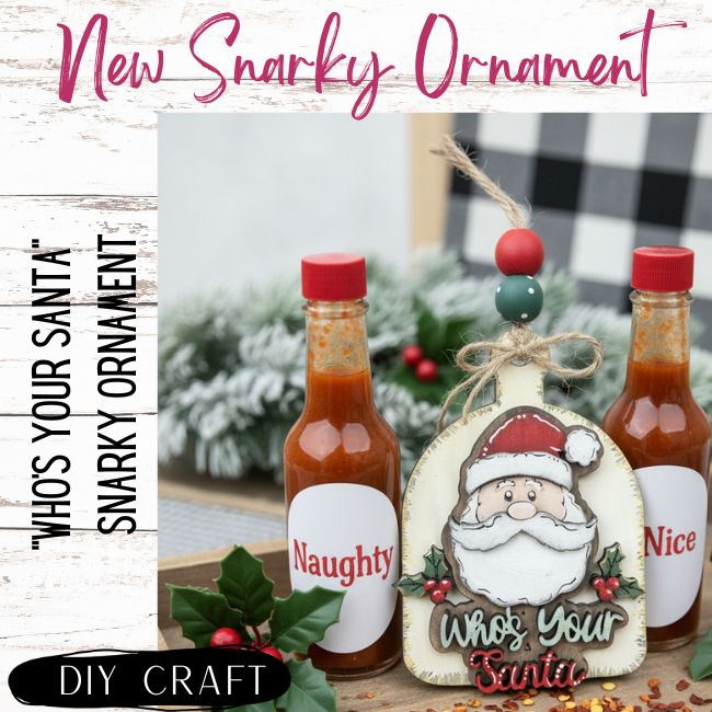 Who’s Your Santa Farmhouse Anytime Ornament DIY Craft