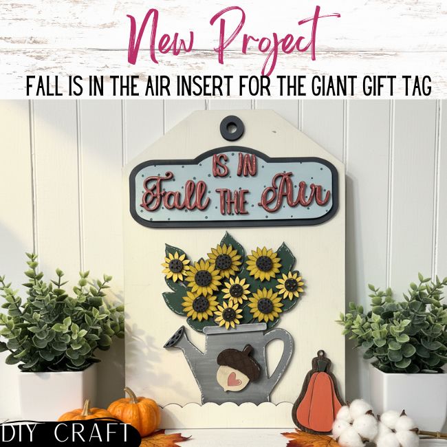 Fall is in the Air DIY Farmhouse Craft Wood Insert Kit for the Giant Gift Tag: Insert Only