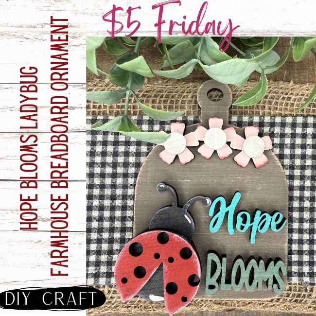 Lady Bug Hope Blooms Farmhouse Summer Ornament DIY Craft