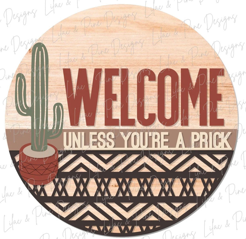 Welcome unless you are a Prick Wood: 12 or 18" DIY Door Hanger Blank