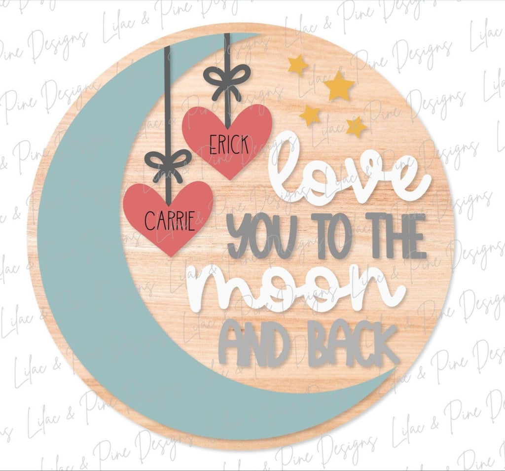 Love you to the Moon: 12 or 18"